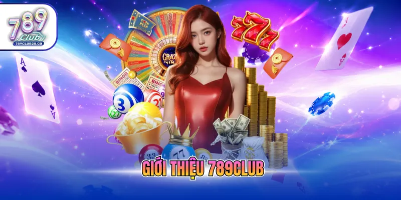 giới thiệu 789Club