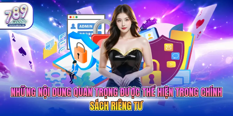 Những nội dung quan trọng được thể hiện trong chính sách riêng tư