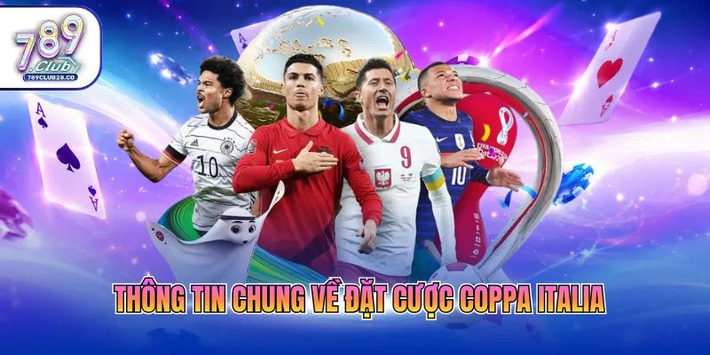 Thông tin chung về đặt cược Coppa Italia